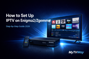 IPTV Enigma2 Zgemma setup guide 2026 install UK IPTV on Vu+ Dreambox MyTVWay