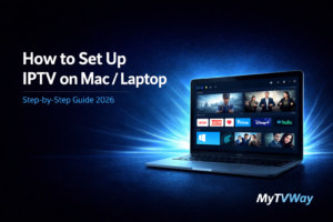IPTV Mac MacBook setup guide 2026 install UK IPTV with IINA player MyTVWay